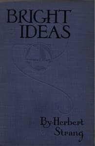 Bright Ideas: A Record of Invention and Misinvention