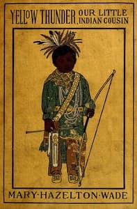 Yellow Thunder, Our Little Indian Cousin book cover