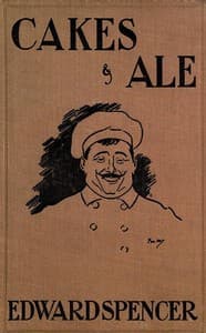 Cakes & Ale
A Dissertation on Banquets Interspersed with Various Recipes, More or Less Original, and anecdotes, mainly veracious