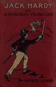 Jack Hardy: A Story of English Smugglers in the Days of Napoleon