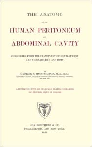 The Anatomy of the Human Peritoneum and Abdominal Cavity
Considered from the Standpoint of Development and Comparative Anatomy