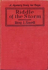 Riddle of the Storm
A Mystery Story for Boys