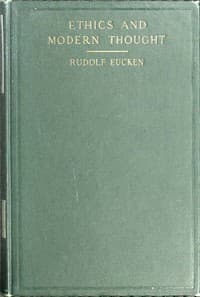 Ethics and Modern Thought: A Theory of Their Relations