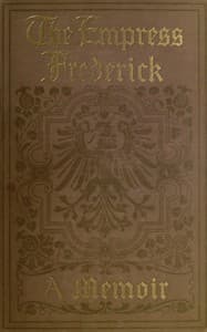 The Empress Frederick: a memoir book cover