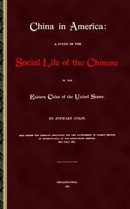 China in America
A study in the social life of the Chinese in the eastern cities of the United States