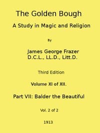 The Golden Bough: A Study in Magic and Religion (Third Edition, Vol. 11 of 12) book cover