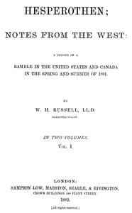 Hesperothen; Notes from the West, Vol. 1 (of 2)
A Record of a Ramble in the United States and Canada in the Spring and Summer of 1881