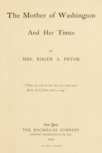 The Mother of Washington and Her Times