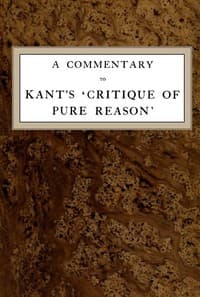 A Commentary to Kant's 'Critique of Pure Reason'