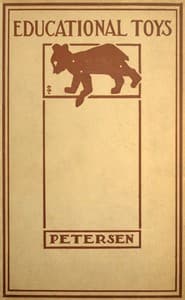 Educational Toys
Consisting Chiefly of Coping-Saw Problems for Children in School and the Home book cover