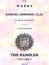 The Works of Samuel Johnson, LL.D. in Nine Volumes, Volume 02
The Rambler, Volume I