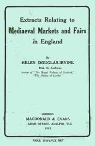Extracts Relating to Mediaeval Markets and Fairs in England