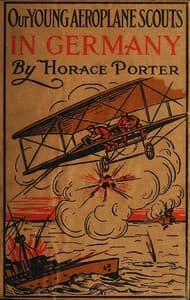 Our Young Aeroplane Scouts in Germany; or, Winning the Iron Cross book cover