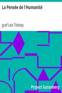 La Pensée de l'Humanité
Dernière oeuvre de L. Tolstoï