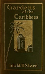 Gardens of the Caribbees, v. 1/2
Sketches of a Cruise to the West Indies and the Spanish Main