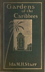 Gardens of the Caribbees, v. 2/2
Sketches of a Cruise to the West Indies and the Spanish Main