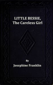 Little Bessie, the Careless Girl, or, Squirrels, Nuts, and Water-Cresses