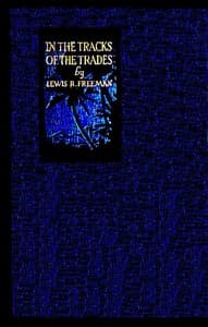 In the Track of the Trades
The Account of a Fourteen Thousand Mile Yachting Cruise to the Hawaiis, Marquesas, Societies, Samoas and Fijis