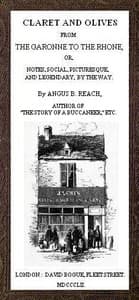 Claret and Olives, from the Garonne to the Rhone
Notes, social, picturesque, and legendary, by the way. book cover