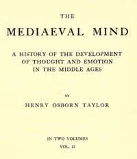 The Mediaeval Mind (Volume 2 of 2)
A History of the Development of Thought and Emotion in the Middle Ages