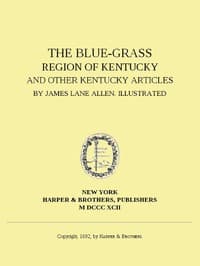 The Blue-Grass Region of Kentucky, and Other Kentucky Articles