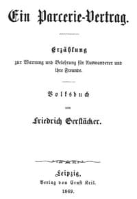 Ein Parcerie-Vertrag
Erzählung zur Warnung und Belehrung für Auswanderer und ihre Freunde