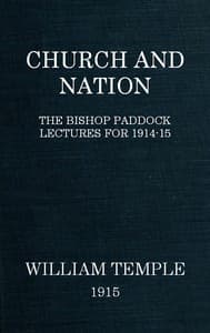 Church and Nation
The Bishop Paddock Lectures for 1914-15