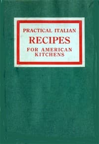 Practical Italian Recipes for American Kitchens
Sold to aid the Families of Italian Soldiers