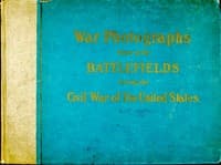 Original Photographs Taken on the Battlefields during the Civil War of the United States book cover