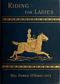 Riding for Ladies: With Hints on the Stable book cover