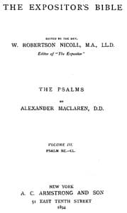 The Expositor's Bible: The Psalms, Vol. 3
Psalms XC.-CL.