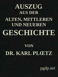 Auszug aus der Alten, Mittleren und Neueren Geschichte