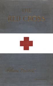 The Red Cross in Peace and War