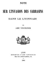 Note sur l'invasion des Sarrasins dans le Lyonnais