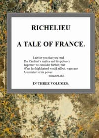 Richelieu: A Tale of France, v. 2/3 book cover