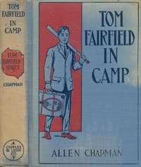 Tom Fairfield in Camp; or, The Secret of the Old Mill