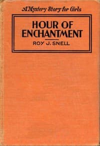 Hour of Enchantment
A Mystery Story for Girls