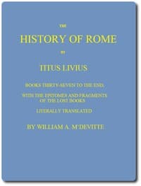 The History of Rome, Books 37 to the End
with the Epitomes and Fragments of the Lost Books