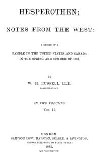 Hesperothen; Notes from the West, Vol. 2 (of 2)
A Record of a Ramble in the United States and Canada in the Spring and Summer of 1881