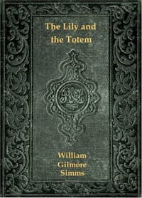 The Lily and the Totem; or, The Huguenots in Florida