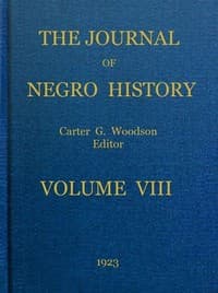 The Journal of Negro History, Volume 8, 1923
