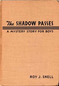 The Shadow Passes
A Mystery Story for Boys
