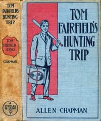 Tom Fairfield's Hunting Trip; or, Lost in the Wilderness book cover