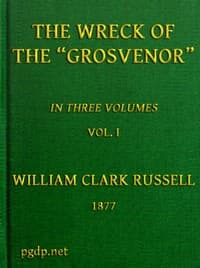 The Wreck of the Grosvenor, Volume 1 of 3
An account of the mutiny of the crew and the loss of the ship when trying to make the Bermudas