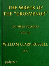 The Wreck of the Grosvenor, Volume 3 of 3
An account of the mutiny of the crew and the loss of the ship when trying to make the Bermudas book cover