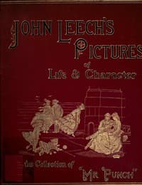 John Leech's Pictures of Life and Character, Volume 2 (of 3)
From the Collection of "Mr. Punch" book cover