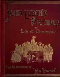 John Leech's Pictures of Life and Character, Volume 3 (of 3)
From the Collection of "Mr. Punch" book cover