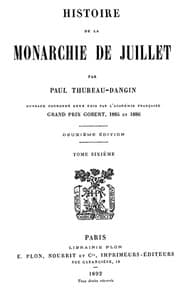 Histoire de la Monarchie de Juillet (Volume 6 / 7)