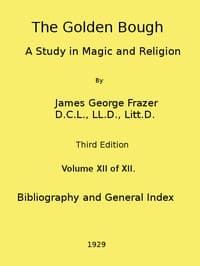 The Golden Bough: A Study in Magic and Religion (Third Edition, Vol. 12 of 12) book cover