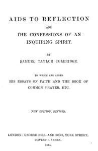 Aids to Reflection; and, The Confessions of an Inquiring Spirit